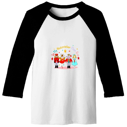 In My Nutcracker Mom Era Christmas Nutcracker Ballet Festive 11 Baseball Tees
