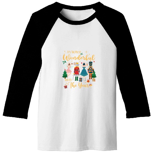 Its The mosts Wonderful Time Of The Year Nutcracker Ballet Baseball Tees
