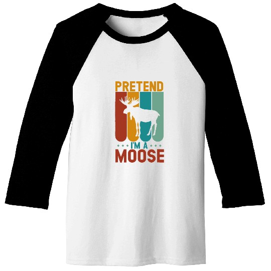 Pretend im a moose halloween Baseball Tees
