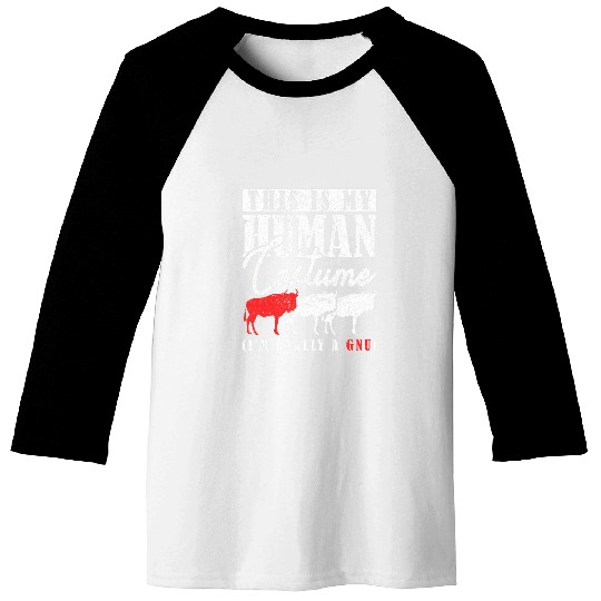 This Is My Human Costume IM Really A Gnu Gnu Design Baseball Tees