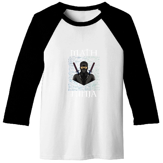 Math Ninja Funny Mathematics Calculus Geek Nerd Lovers Humor Baseball Tees