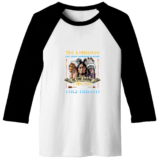 The Language To Speak That Saved This Nation Native American Baseball Tees