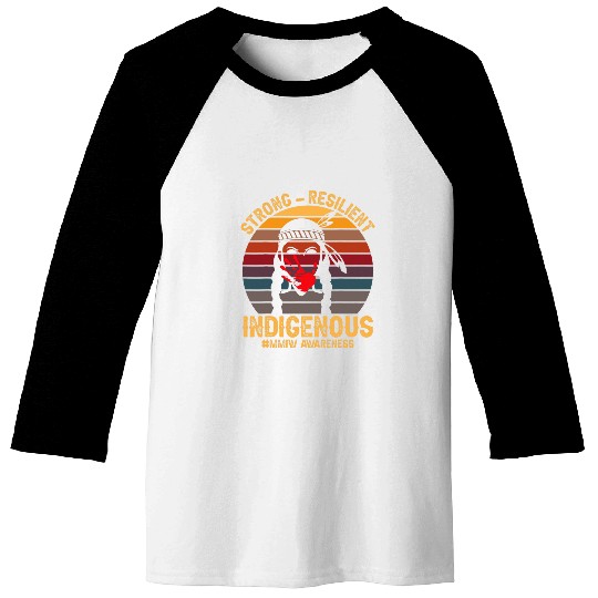 Strong Resilient Indigenous Native American MMIW Awareness 1 Baseball Tees
