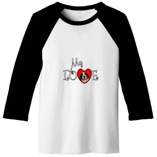 My Love Saint Bernard Baseball Tees