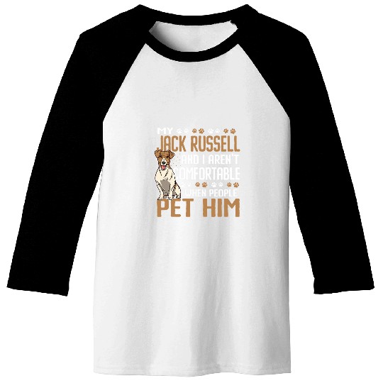 Funny Dont Pet Him Jack Russel Baseball Tees