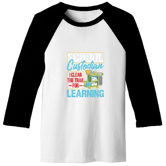 School Custodian Clear Trail Learning 2Janitor Appreciation 21 Baseball Tees