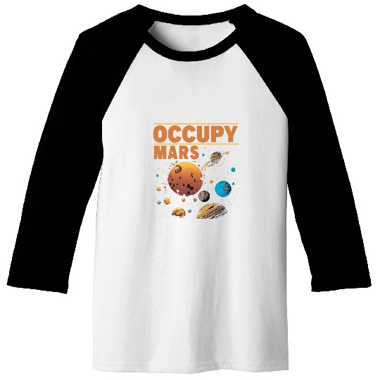 Occupy Mars Outer Space Science Astronaut Spaceship Planets 5 Baseball Tees