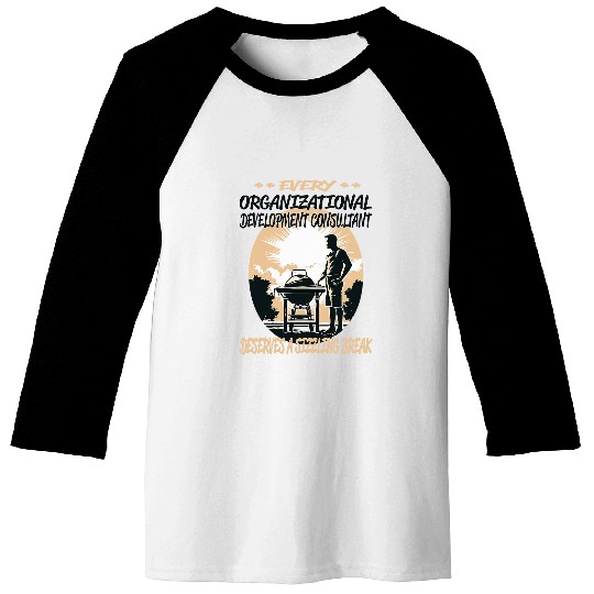 Organizational Development Consultant Funny BBQ Chef Grill Baseball Tees