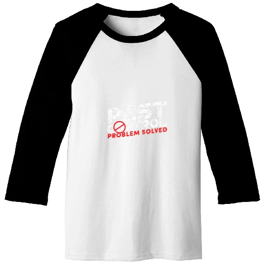Pest control problem solved Insect Terminator Pest Warrior Baseball Tees