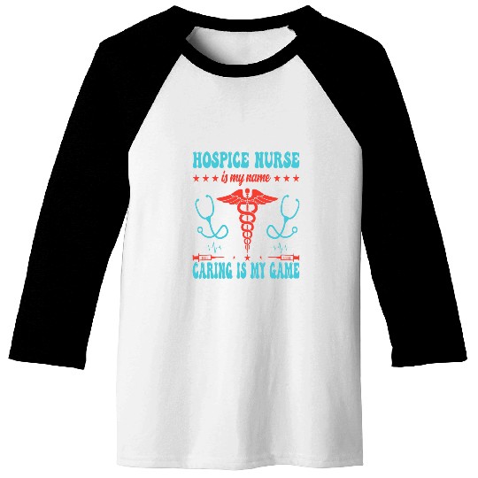 Hospice nurses is my name caring is my game 1 Baseball Tees