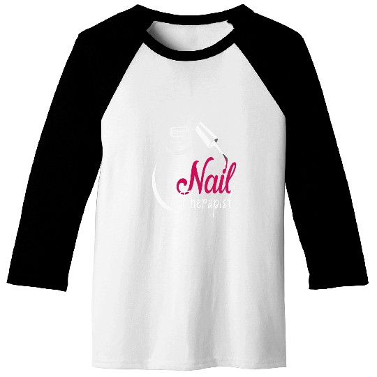 nail therapist Tech boss technician certified Nail Polish Baseball Tees