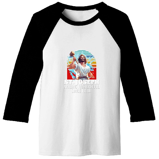 Funny Saint Joseph Catholic Father And Worker 3 Baseball Tees
