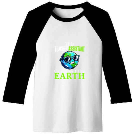 Earth Day Teacher Assistant World Environment Day Teachers Baseball Tees