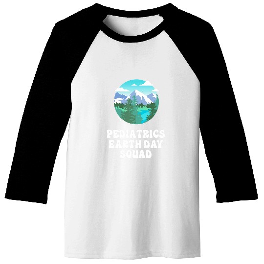 Pediatrics nurses Earth Day Squad Baseball Tees