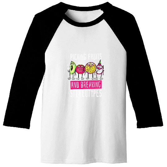 Picking Fruits And Breaking Stereotypes Fruit Picker Baseball Tees