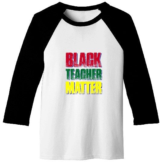 Black Teacher Matter Baseball Tees