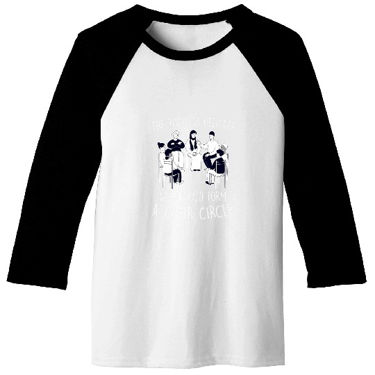 Group work we need chair circle social worker Baseball Tees