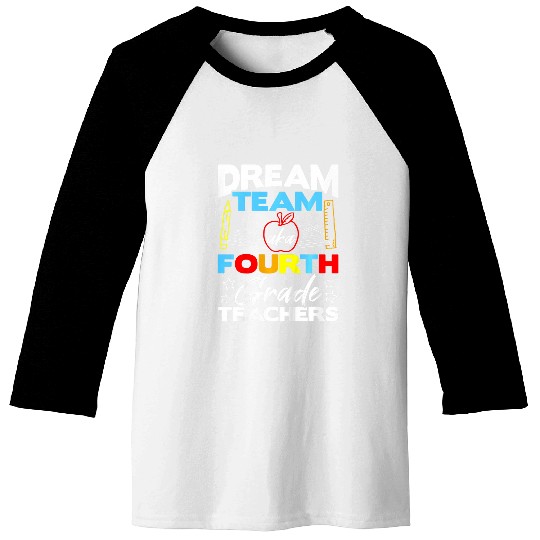 Kids Fourth Grade Teachers Gift Dream Team Aka 4th Grade Teacher Baseball Tees
