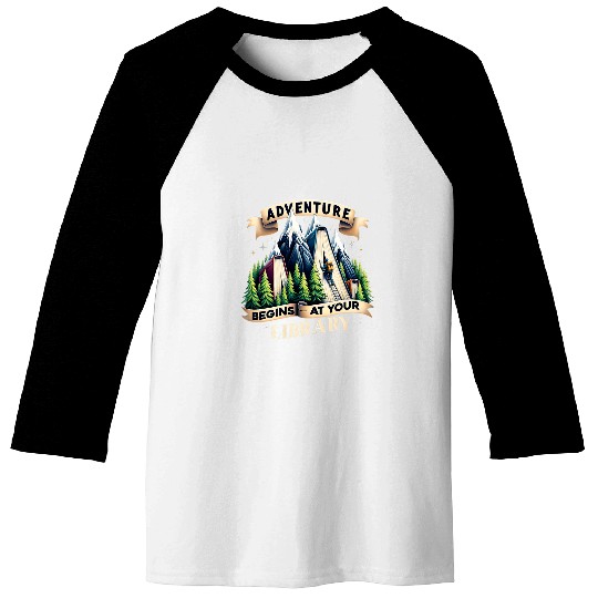 Camping Adventure Begins At Your Library Book Lover Hiking Baseball Tees