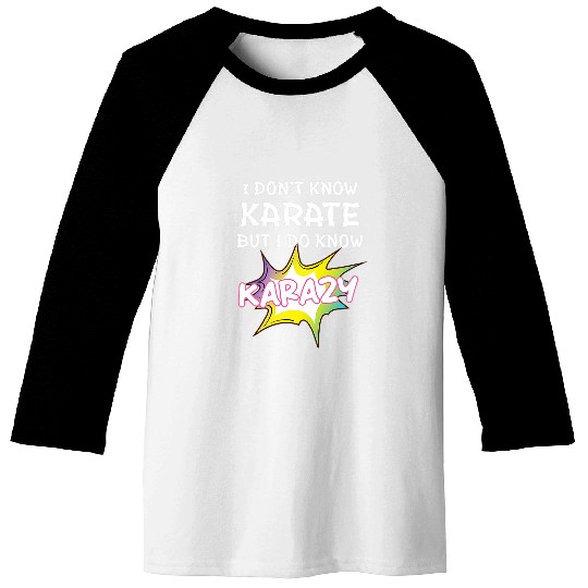 Mens I Dont Know Karate But I Do Know Karazy Lady Wrestling Baseball Tees