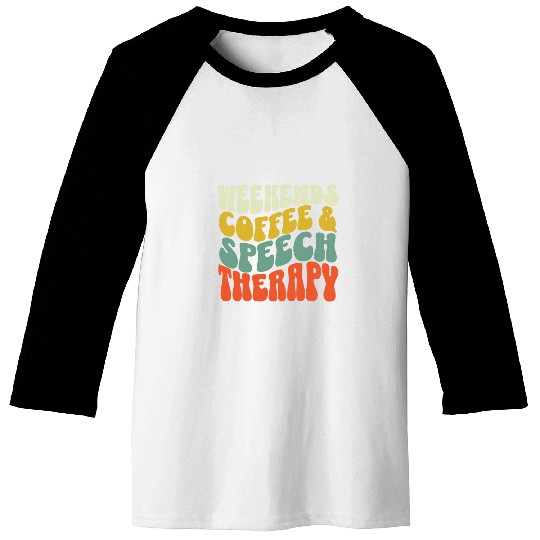 Retro Weekends Coffee and Speech Therapy SLPA SLP Baseball Tees