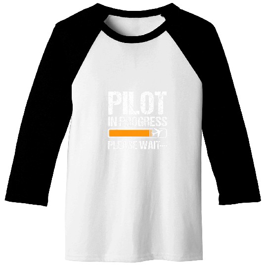 Pilot In Progress Please Wait Funny Pilot School Student 3 Baseball Tees