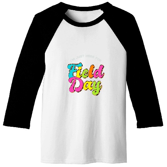 School Field Day Teacher Im Just Here For Field Day Kids Baseball Tees