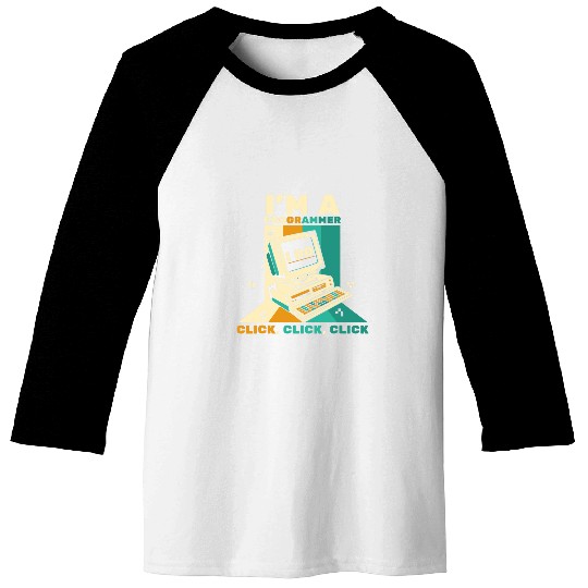 Im A Programmer Click Software Engineer Coder Programmer Baseball Tees
