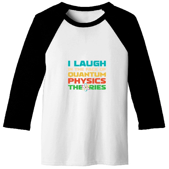 Physicist Science Scientist Quantum Physics 9 Baseball Tees