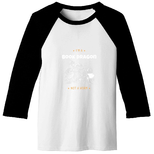 Im A Book Dragon Not A Worm Book Lover Baseball Tees