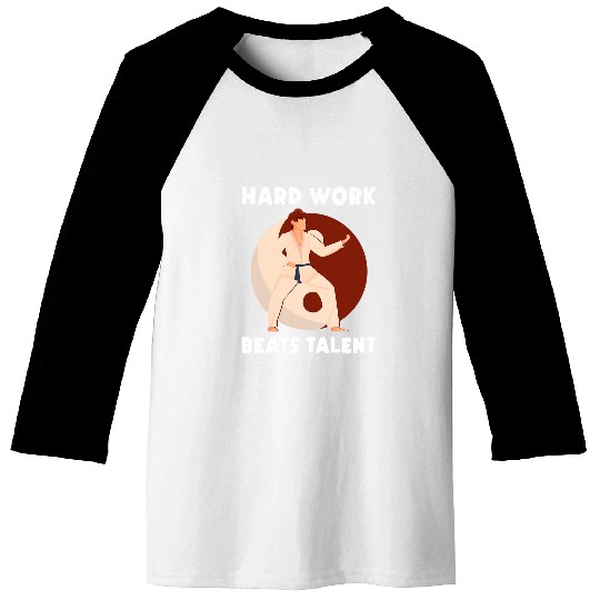 Taekwondo Hard Work Beats Talent Karate Balance Baseball Tees