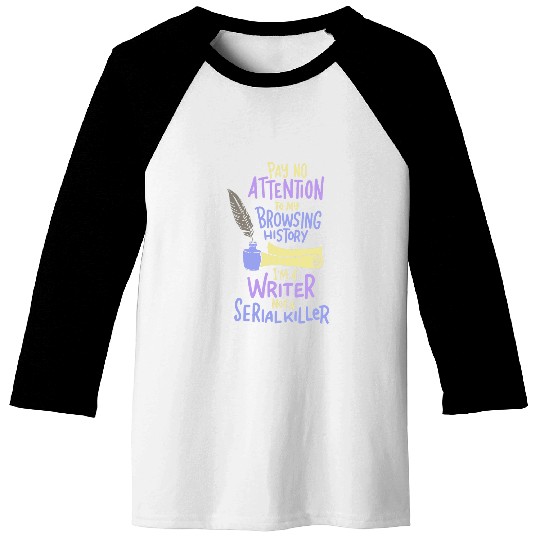 Im A Writer Not A Serial Killer Author Funny Writing Writer Baseball Tees