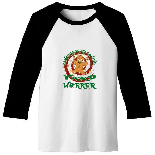 Yard Worker Job Gingerbread Funny xmass Baseball Tees