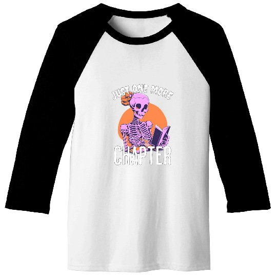 One More Chapter Skeletons Book Halloween Reading Teacher Baseball Tees