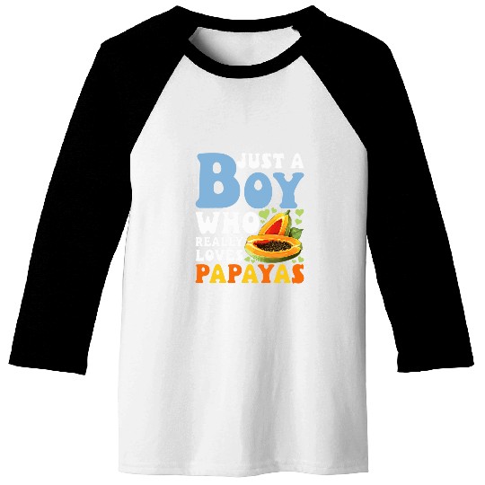 Papaya Lover Just A Boy Who Really Loves Papayas Funny Baseball Tees