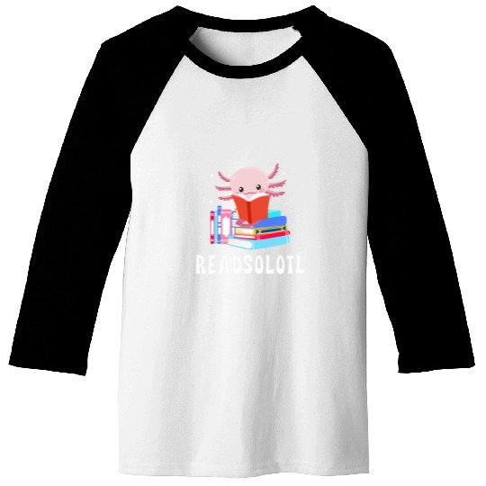 Readsolotl Axolotls Reading Fish Lizard Book 1 Baseball Tees