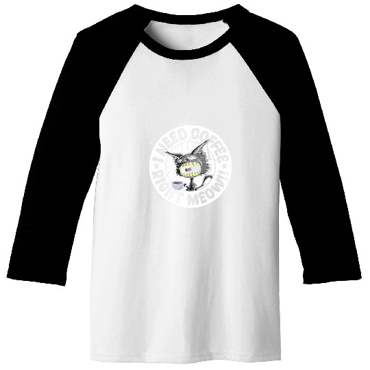 I Need Coffee Right Meow black cats Kitty Lover 1 Baseball Tees