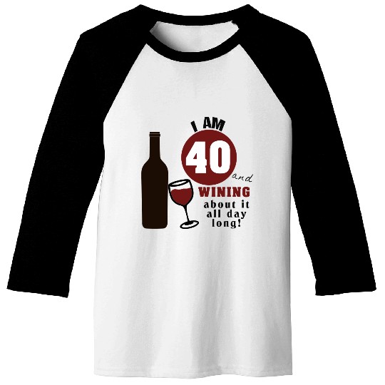 40th Birthday Wine Funny Baseball Tees