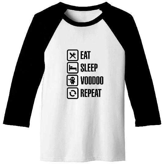 Eat sleep voodoo repeat black magic voodoo doll Baseball Tees
