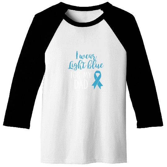 I Wear Light Blue For Dad Baseball Tees Prostate Cancer