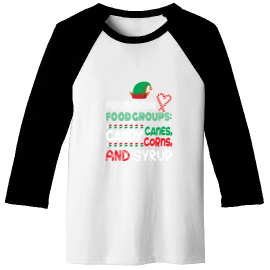 four main food groups candy candy funny elf saying Baseball Tees