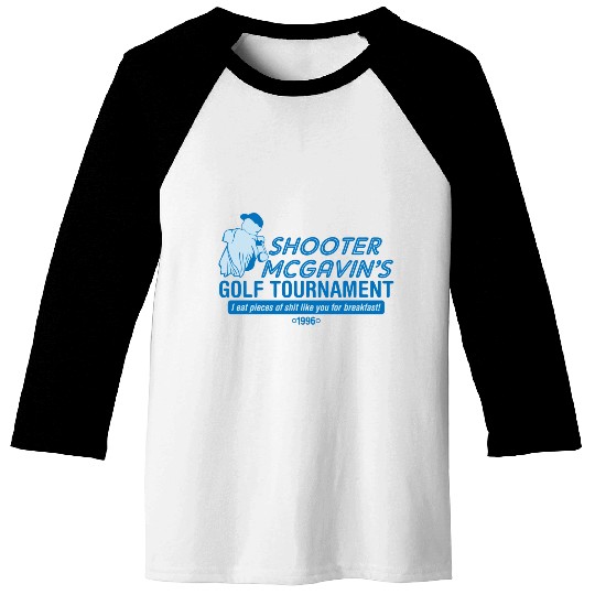 SHOOTER MCGAVIN S GOLF TOURNAMENT Baseball Tees