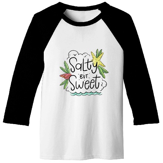 Salty but Sweet Baseball Tees