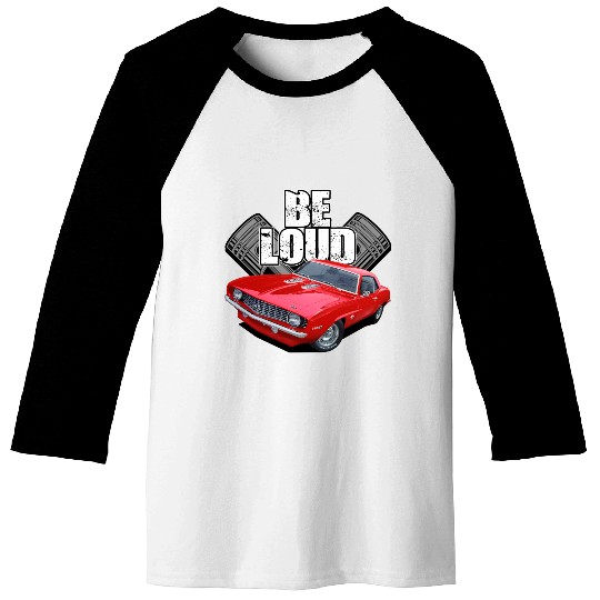 be loud camaro Baseball Tees