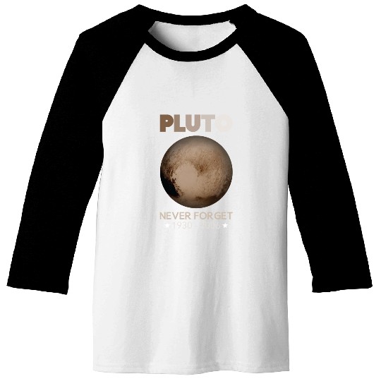 Pluto Never Forget 1930-2006 Baseball Tees