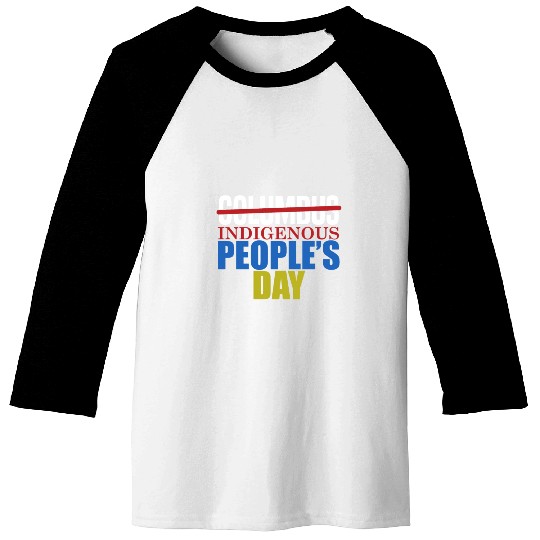 Columbus Indigenous People's Day Indian Native Ame Baseball Tees