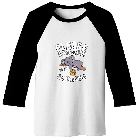 Please Do Not Disturb Funny Bitcoin Koala Hodl BTC Baseball Tees