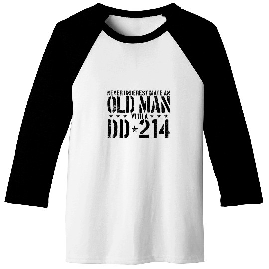 Never Underestimate An Old Man With A DD214 Alumni Baseball Tees
