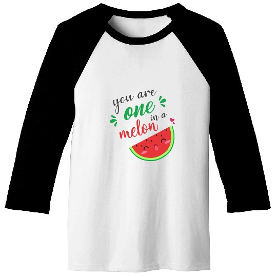 you are one in a melon- cute watermelon Baseball Tees