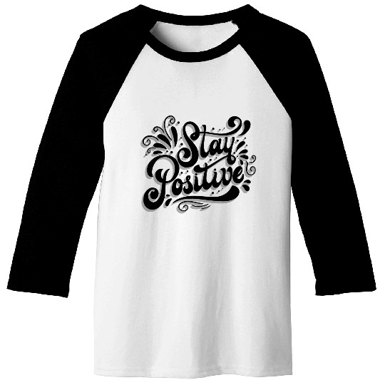 Stay Positive Baseball Tees